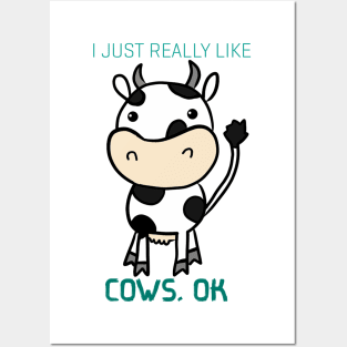 I Just Really Like Cow, Ok Posters and Art